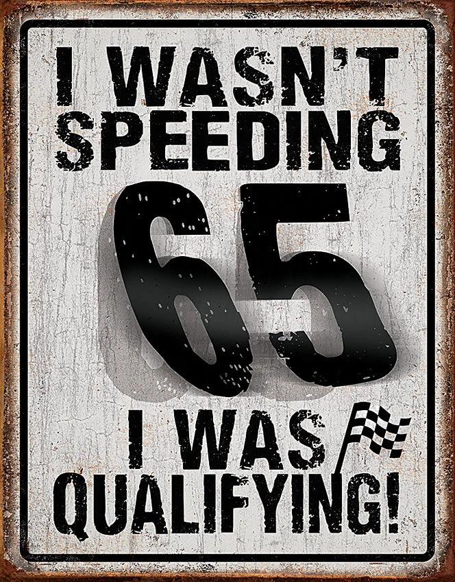 Tin Signs I Wasn't Speeding 2057 by Tin Signs