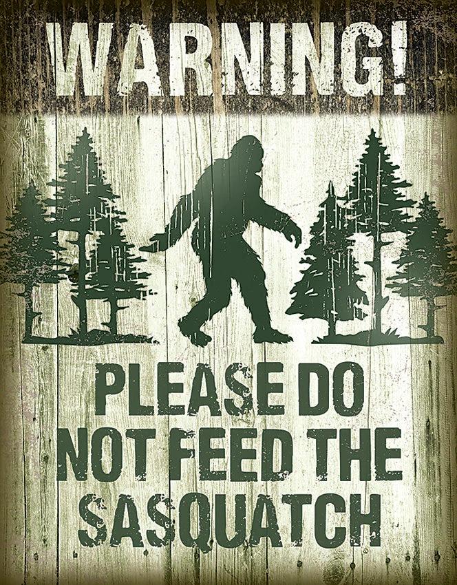 Tin Signs Sasquatch Do Not Feed 2096 by Tin Signs