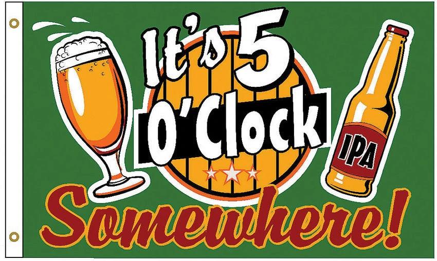 Flags 5 oClock Somewhere Flag SF5OCL by Flags