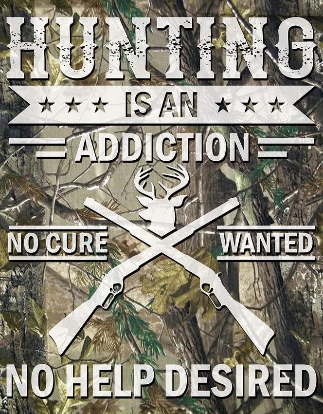 Tin Signs Hunting Addiction Sign 2403 by Tin Signs