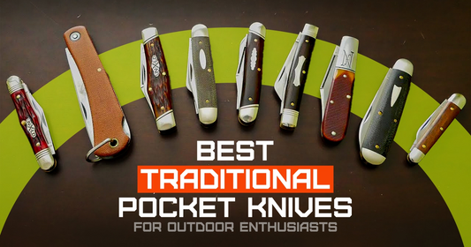 Best Traditional Pocket Knives for Outdoor Enthusiasts