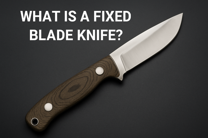 What Is a Fixed Blade Knife? A Complete Guide for Beginners and Experts