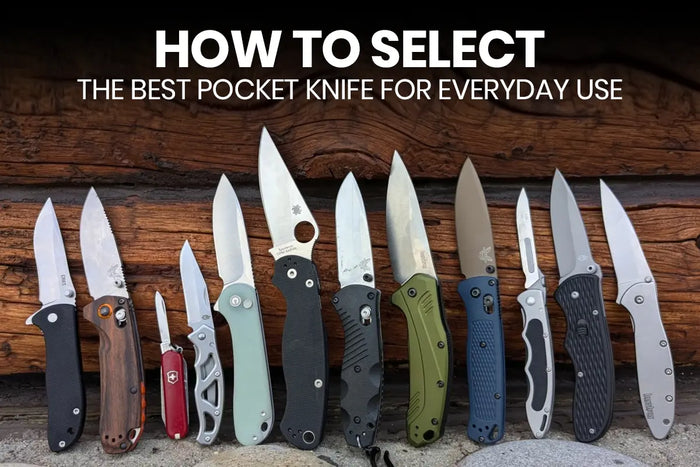 How to Select the Best Pocket Knife for Everyday Use?