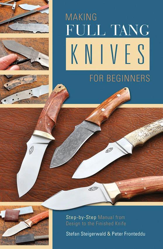 Books Making Full Tang Knives 9780764347528 by Books