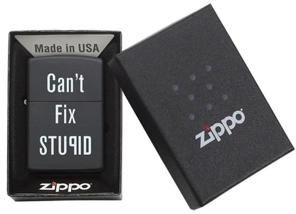 “Can’t Fix Stupid” Zippo Lighter – Black Matte by Zippo