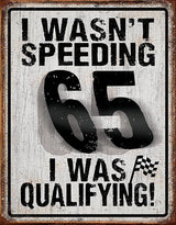 Tin Signs I Wasn't Speeding 2057 by Tin Signs