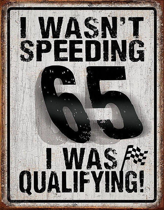 Tin Signs I Wasn't Speeding 2057 by Tin Signs