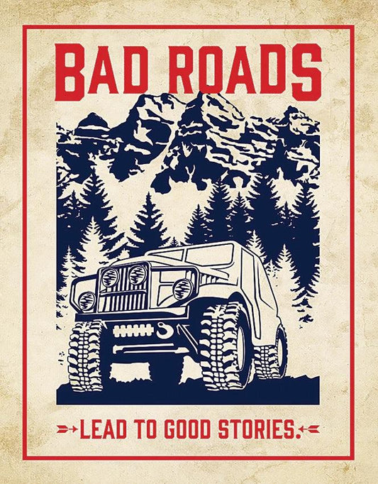 Tin Signs Bad Roads Good Stories 2244 by Tin Signs