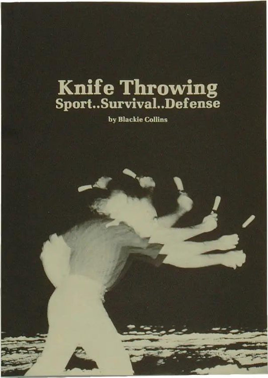 Knife Throwing Book By Blackie Collins For Beginners Quick Guide 31 Page Paperback by Books