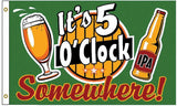 Flags 5 oClock Somewhere Flag SF5OCL by Flags