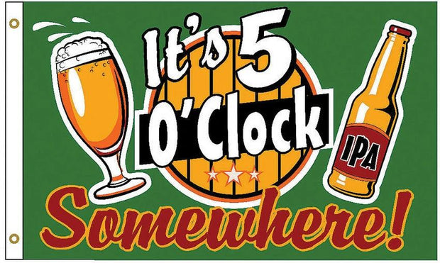 Flags 5 oClock Somewhere Flag SF5OCL by Flags