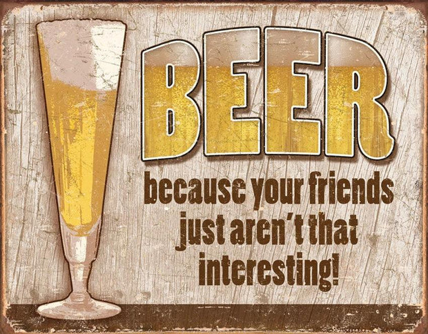 Tin Signs Beer Your Friend 1767 by Tin Signs
