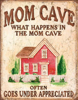 Tin Signs Mom Cave Under Appreciated 1806 by Tin Signs