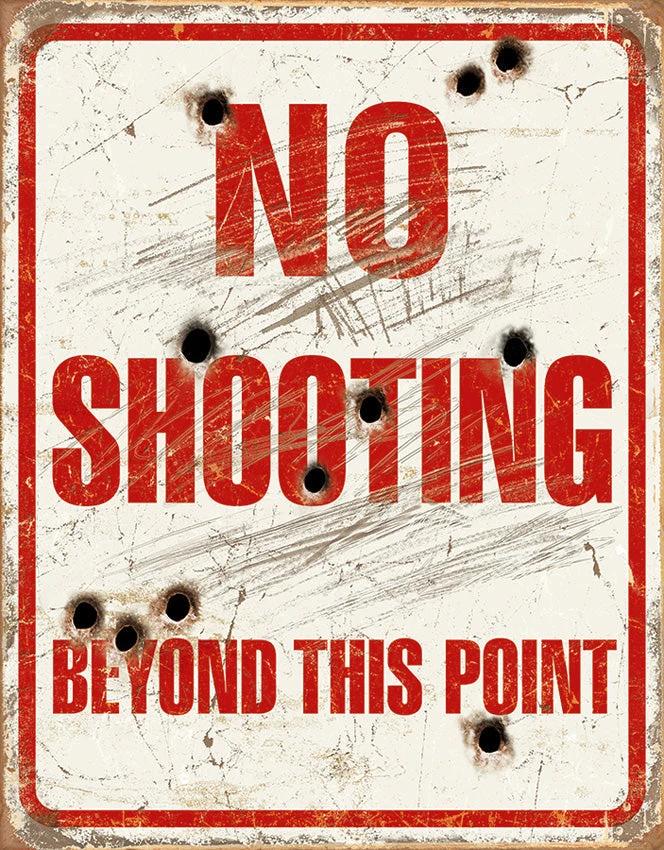 Tin Signs No Shooting Beyond This Point 1939 by Tin Signs