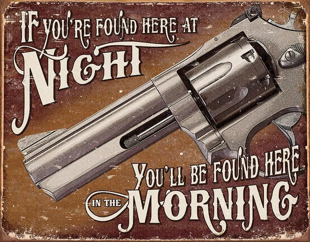 Tin Signs If Youre Found Here At Night 1951 by Tin Signs