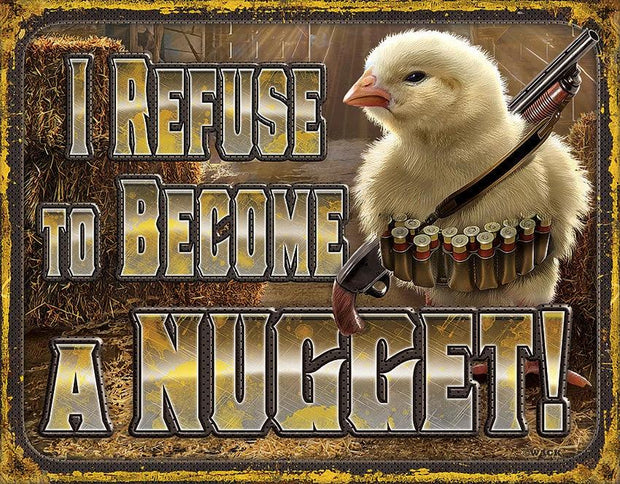Tin Signs Chicken Nugget Refusal 2212 by Tin Signs