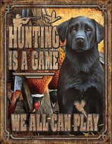 Tin Signs Hunting Is A Game 2214 by Tin Signs