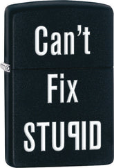 Zippo Cant Fix Stupid 28664